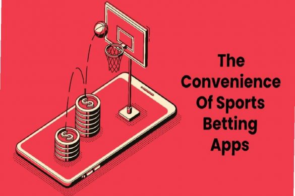 Convenience Of Sports Betting Apps.