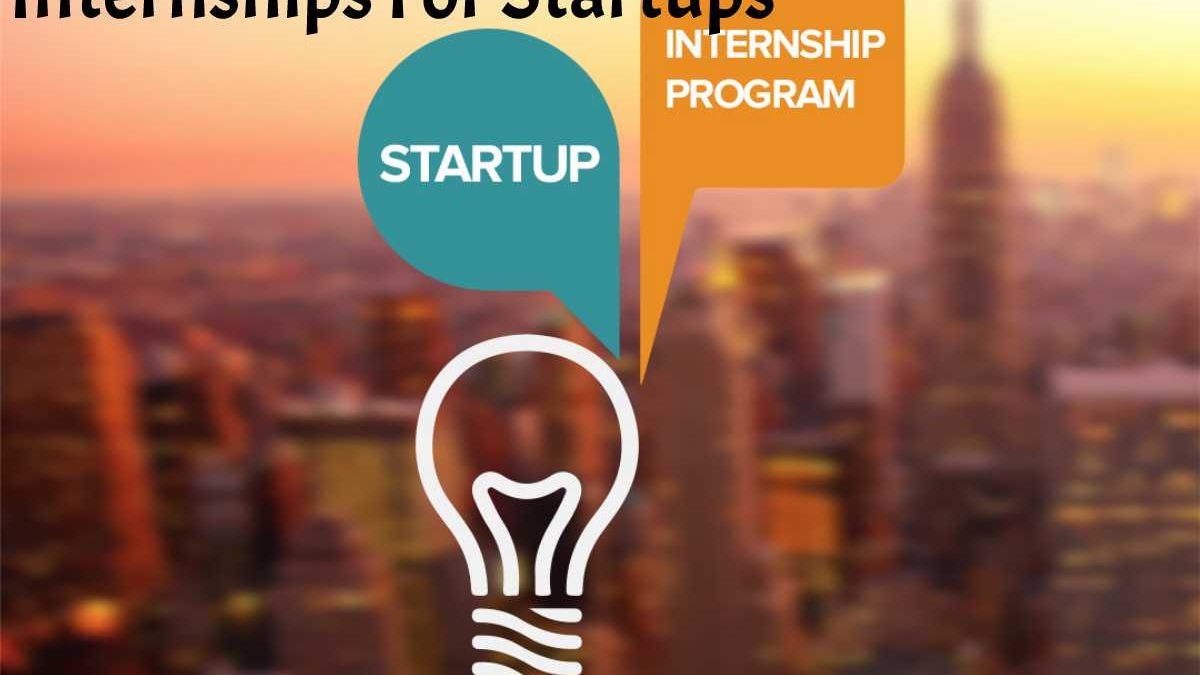 Internships For Startups