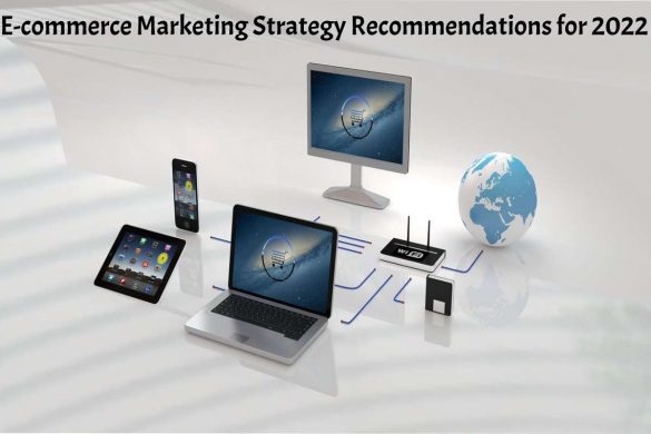 New ProjectE-commerce Marketing Strategy Recommendations for 2022