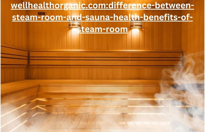 What is the difference between a steam room and a sauna?