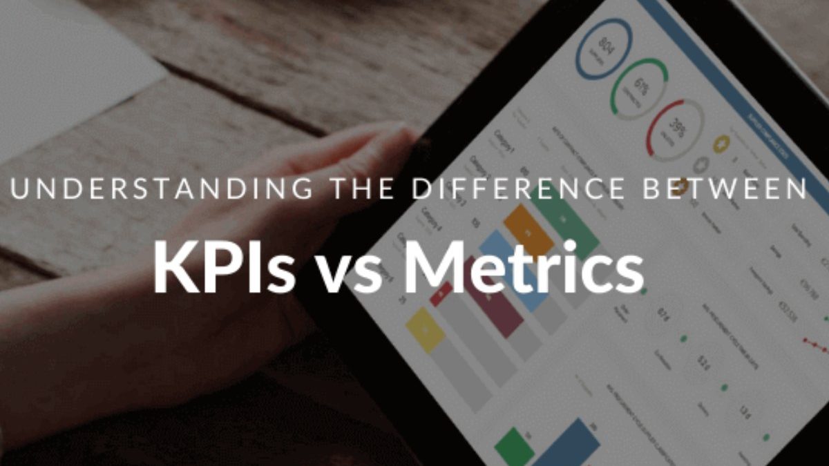 Metrics vs. KPI: What’s the Difference And How Do They Work In Business