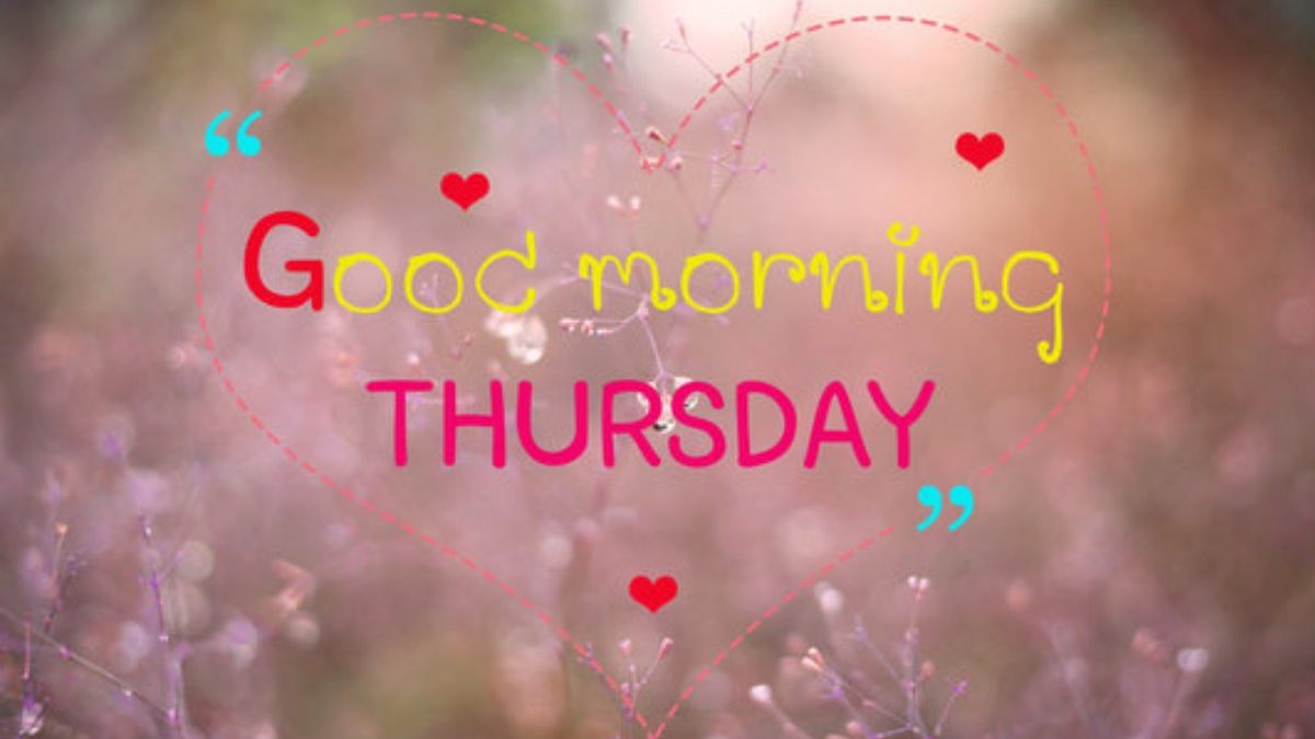 Good Morning Thursday – Ideas and Creative ways to Greet