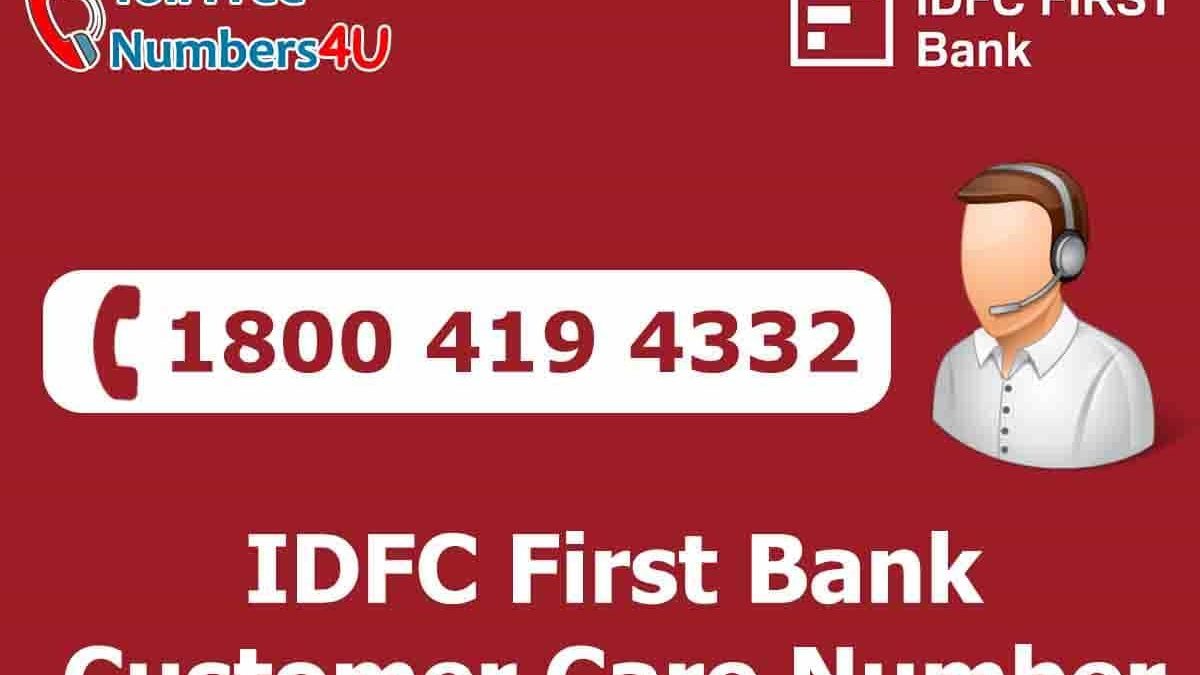 IDFC Bank Toll Free Number – Features, Benefits And More