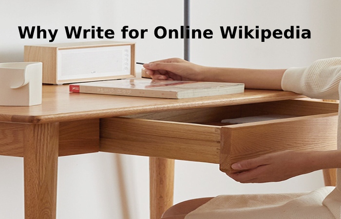 Why Write for Online Wikipedia