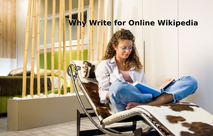 Why Write for Online Wikipedia