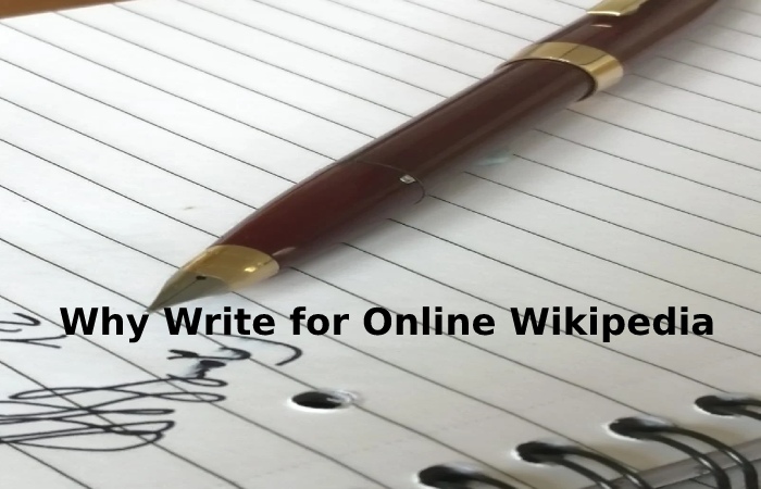 Why Write for Online Wikipedia