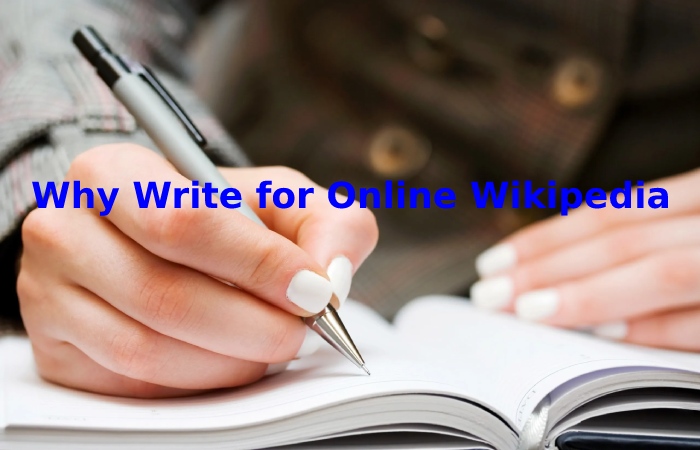 Why Write for Online Wikipedia