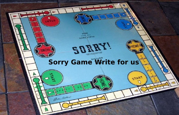 Sorry Game Write for us