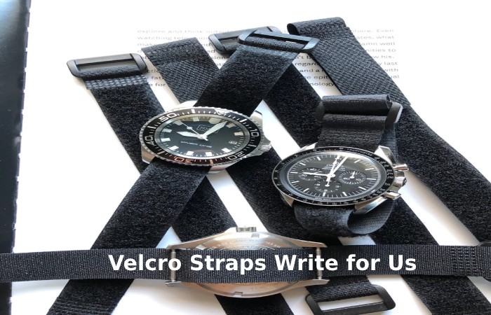 Velcro Straps Write for Us