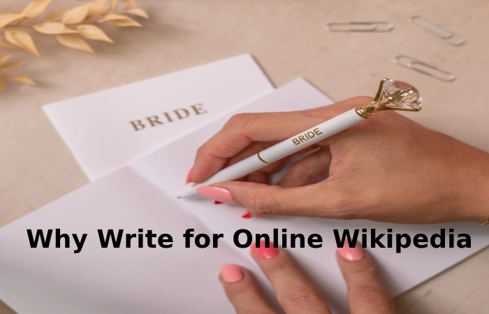 Why Write for Online Wikipedia