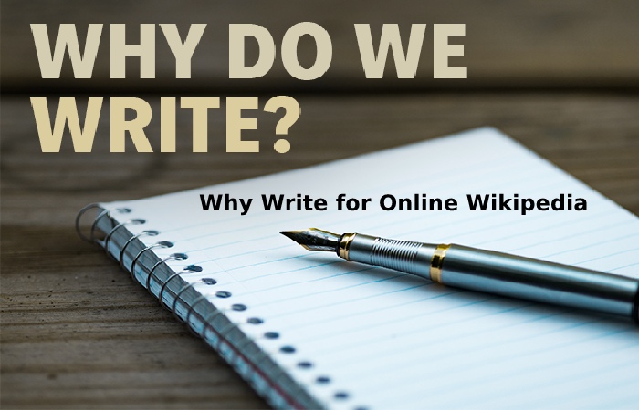 Why Write for Online Wikipedia