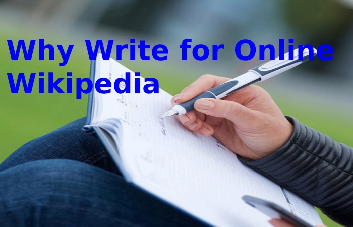 Why Write for Online Wikipedia