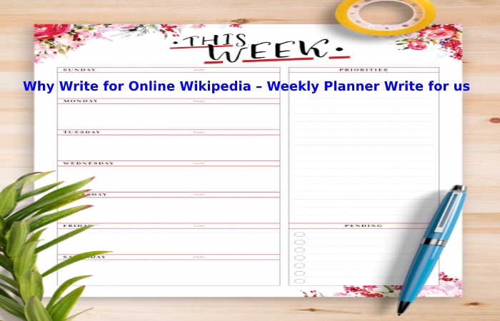 Why Write for Online Wikipedia – Weekly Planner Write for us