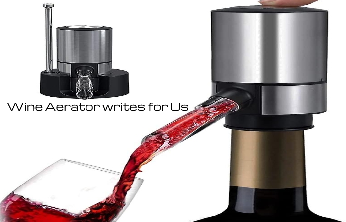 Wine Aerator writes for Us