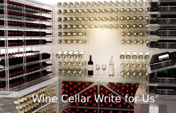 Wine Cellar Write for Us
