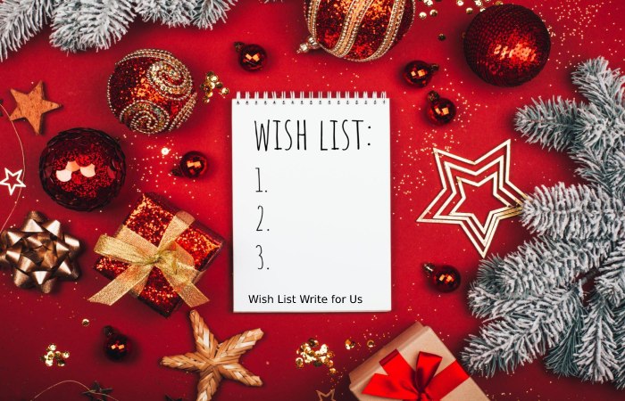Wish List Write for Us
