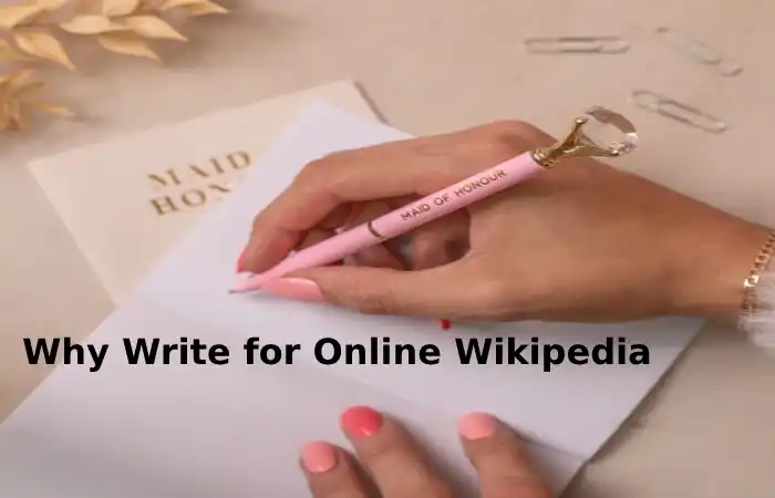 Why Write for Online Wikipedia