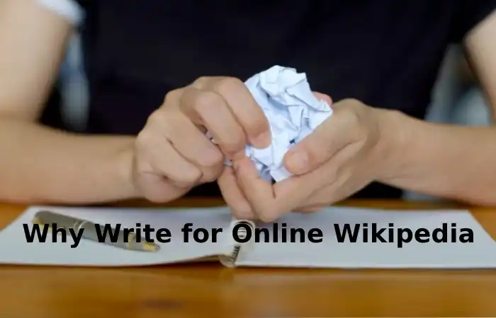 Why Write for Online Wikipedia