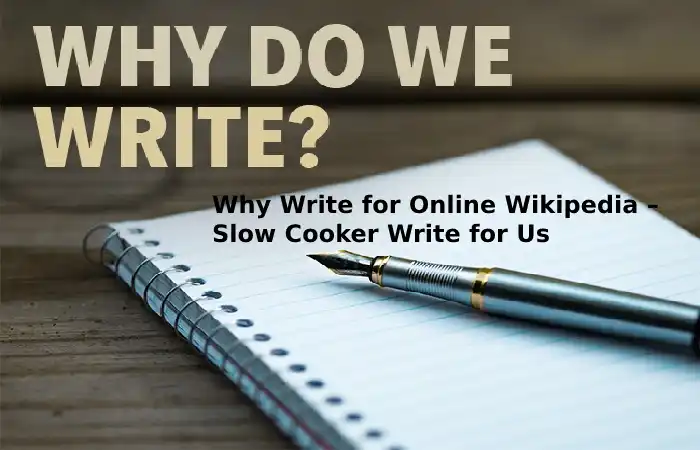 Why Write for Online Wikipedia
