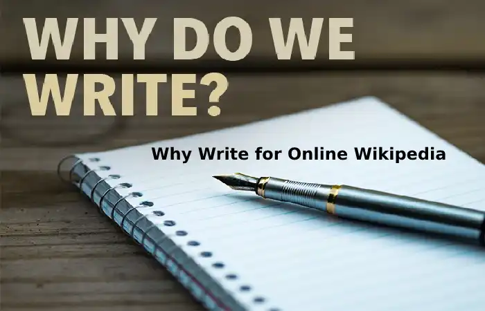 Why Write for Online Wikipedia