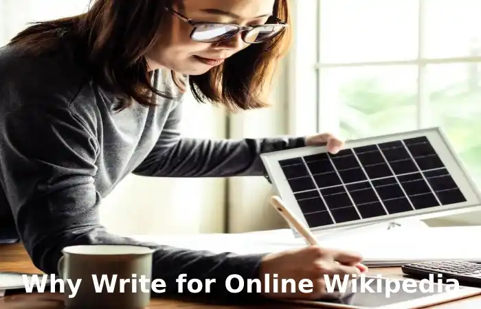 Why Write for Online Wikipedia