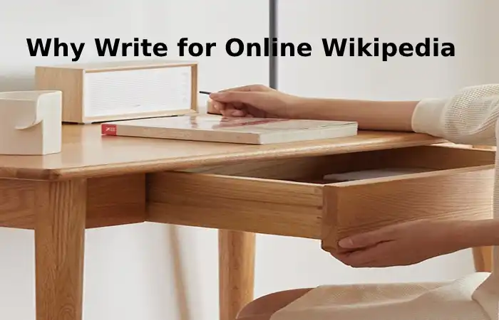 Why Write for Online Wikipedia