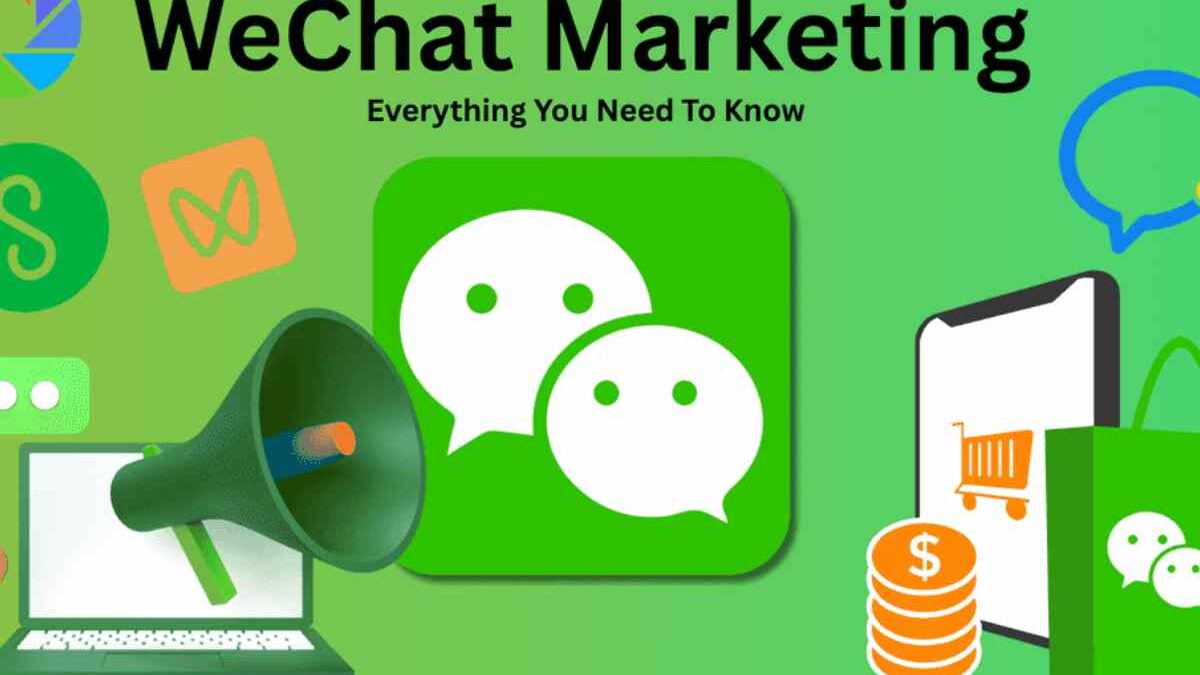 WeChat Marketing – Important, Types, And More
