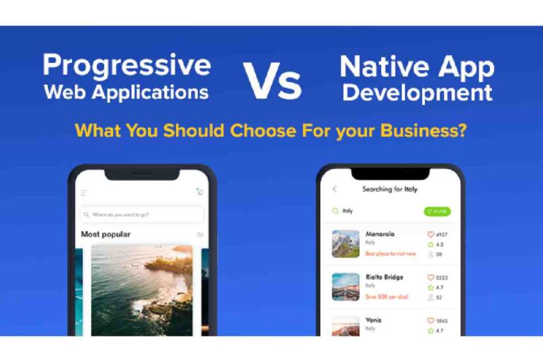 Progressive Web Apps (PWA) Vs. Native Apps – Features, And More