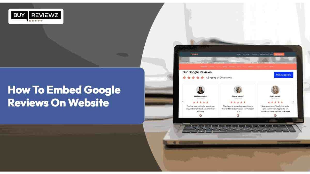 Embed Google Reviews – Details And More